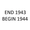 End 1943<br />Begin 1944